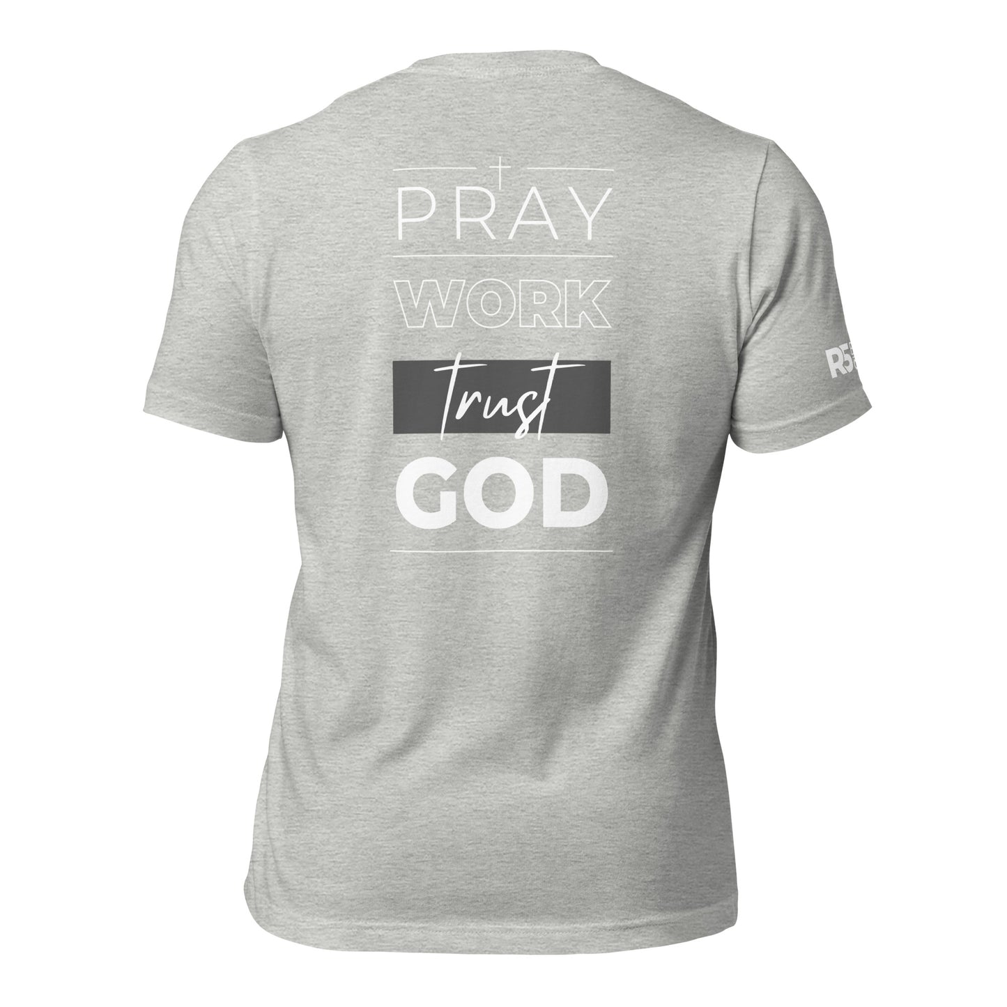 Pray Work Trust God T-Shirt
