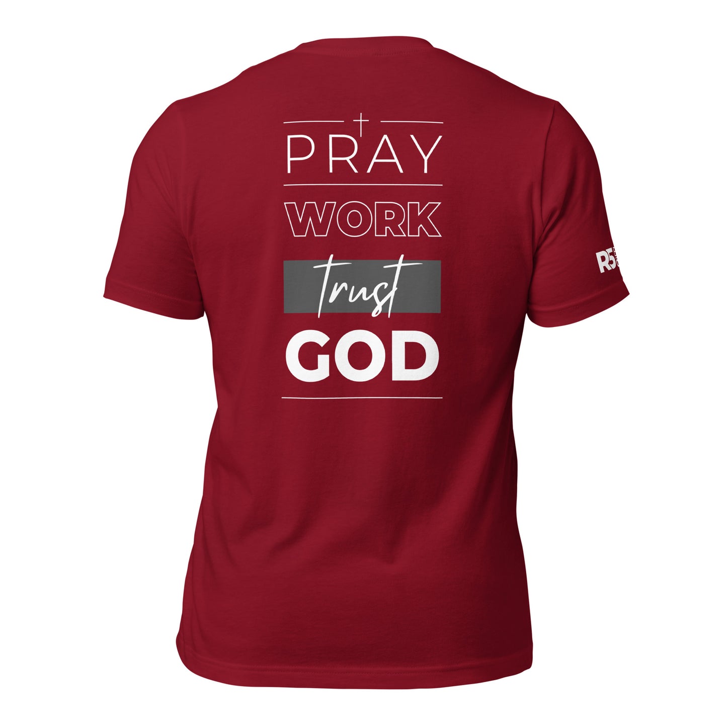 Pray Work Trust God T-Shirt