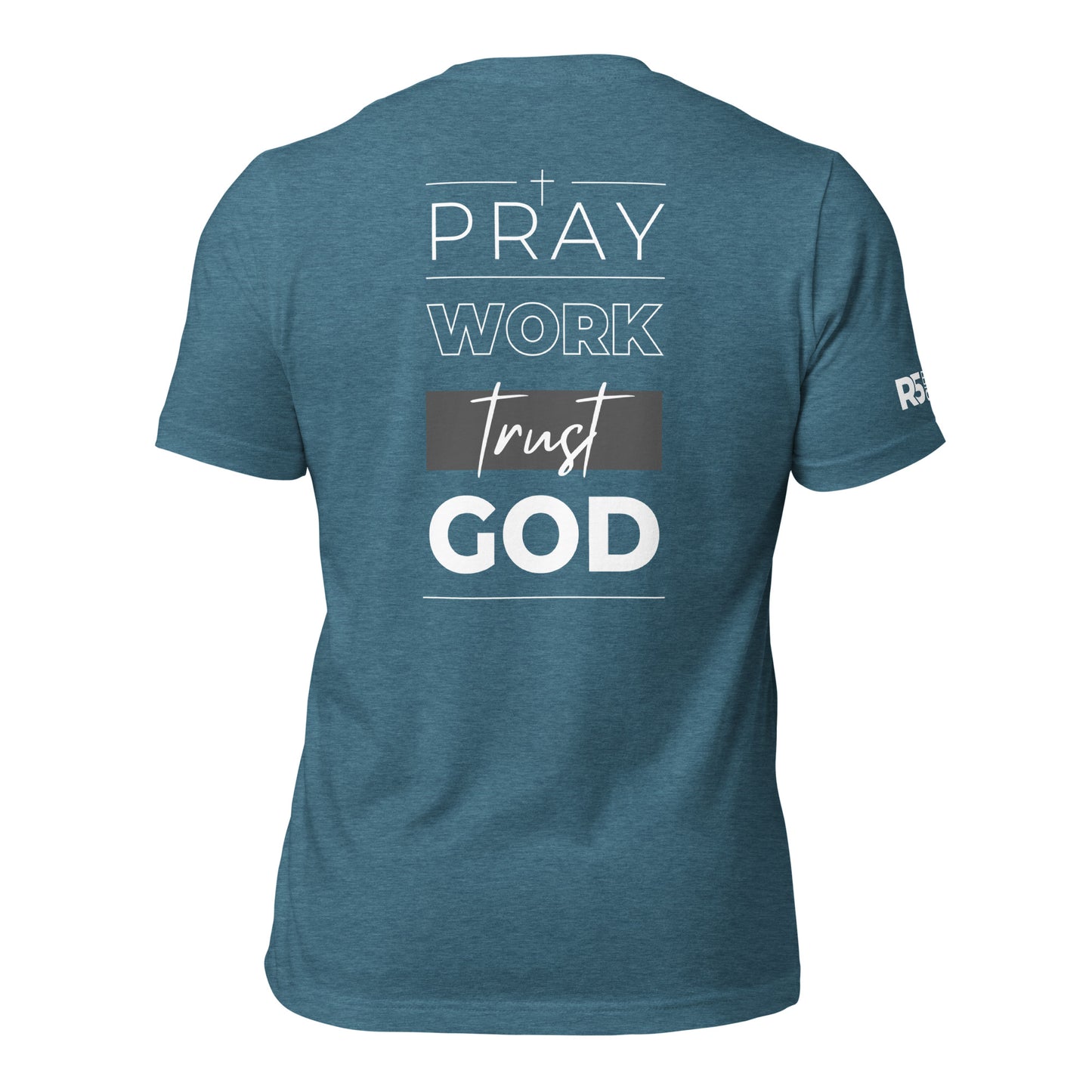 Pray Work Trust God T-Shirt
