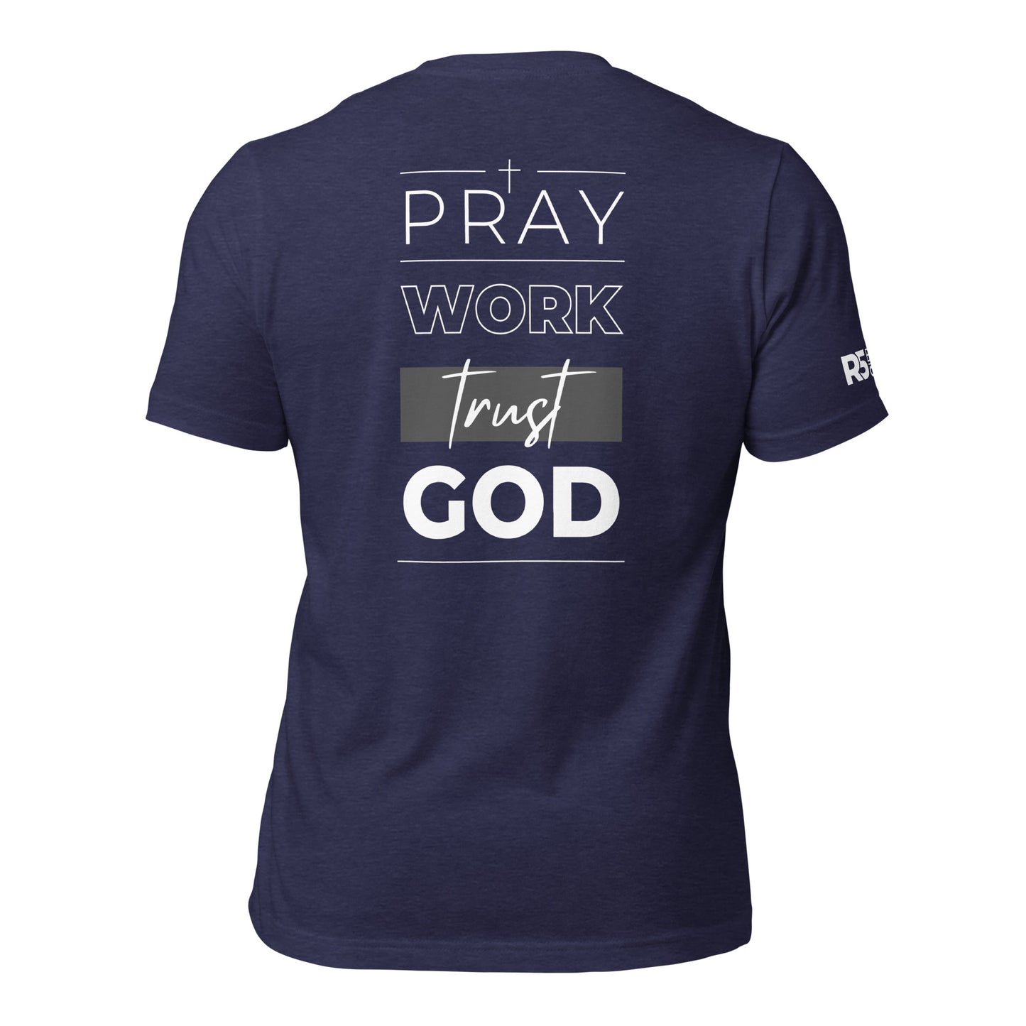 Pray Work Trust God T-Shirt