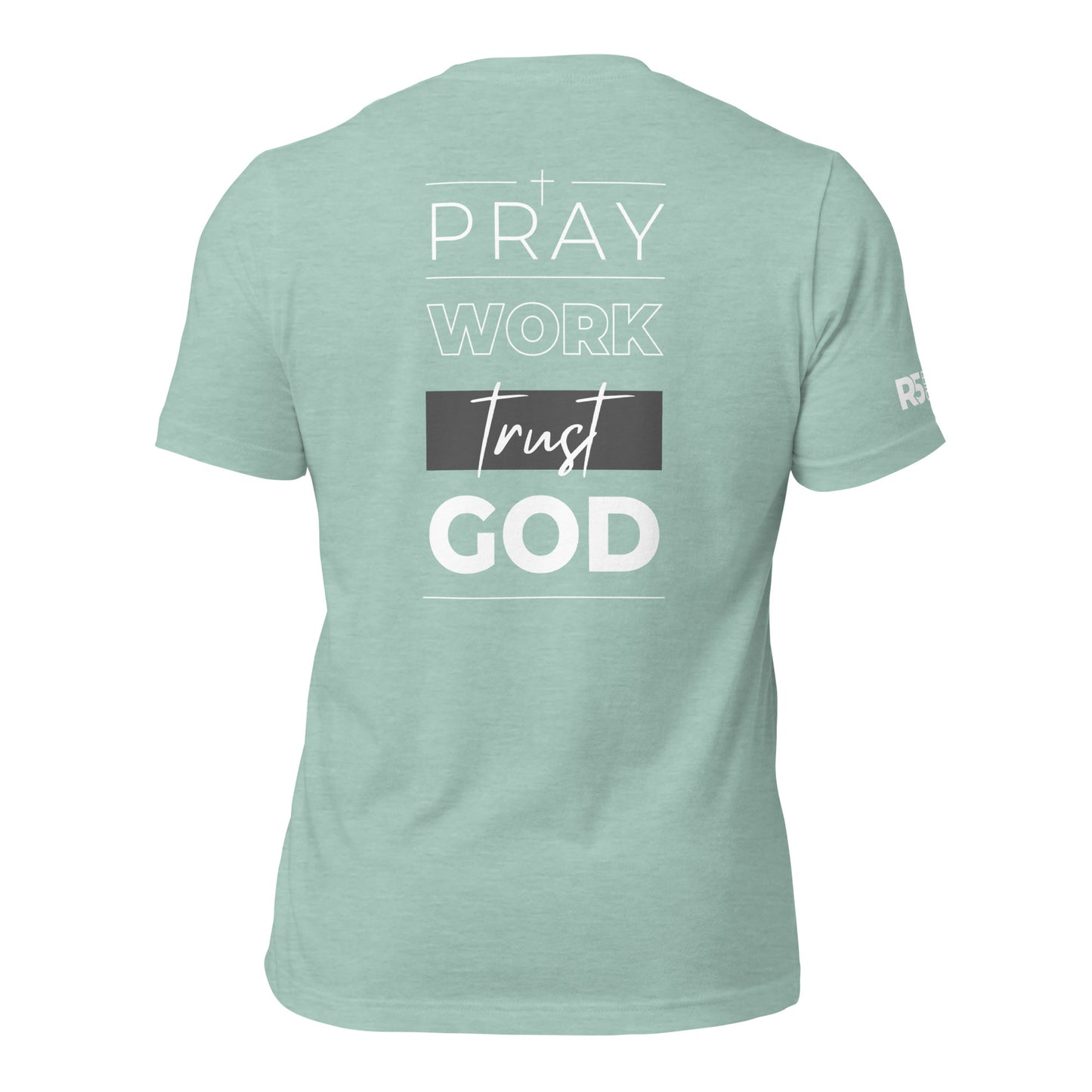 Pray Work Trust God T-Shirt