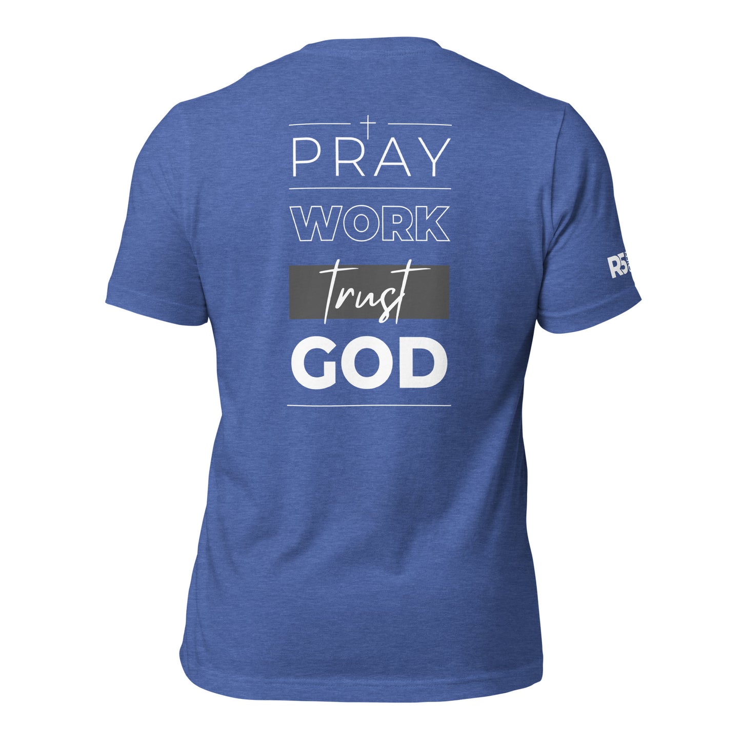 Pray Work Trust God T-Shirt