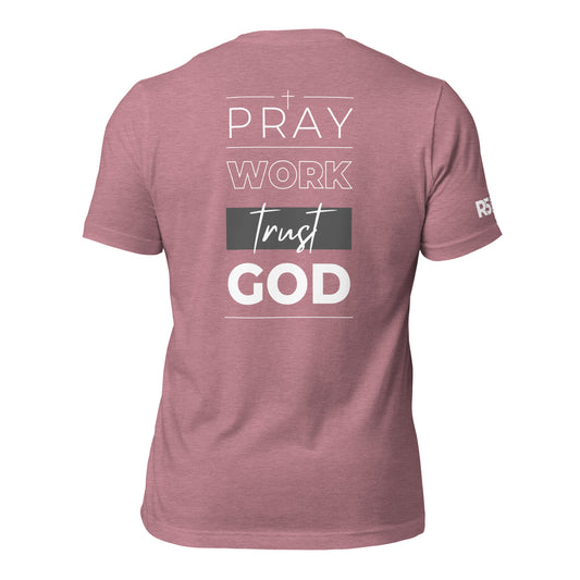Pray Work Trust God T-Shirt